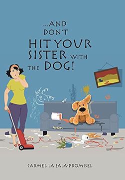 portada And Don'T hit Your Sister With the Dog! (en Inglés)
