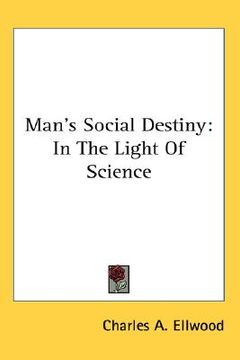 portada man's social destiny: in the light of science (en Inglés)