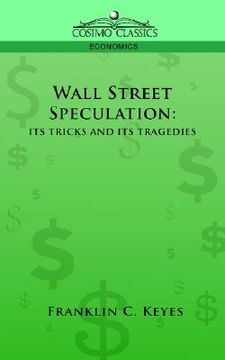 portada wall street speculation: its tricks and its tragedies (in English)