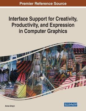 portada Interface Support for Creativity, Productivity, and Expression in Computer Graphics (in English)
