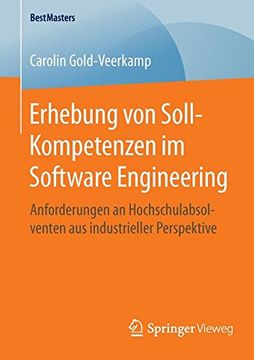portada Erhebung von Soll-Kompetenzen im Software Engineering: Anforderungen an Hochschulabsolventen aus Industrieller Perspektive (Bestmasters) 