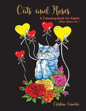 portada Cats and Roses: A Cats and Kittens Colouring Book for Adults (in English)