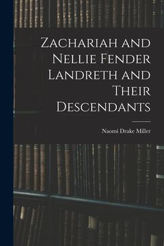 portada Zachariah and Nellie Fender Landreth and Their Descendants (en Inglés)