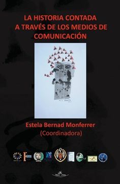 portada La Historia Contada a Través de los Medios de Comunicación (in Spanish)