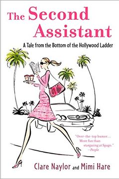 portada The Second Assistant: A Tale From the Bottom of the Hollywood Ladder (Lizzie Miller) (en Inglés)