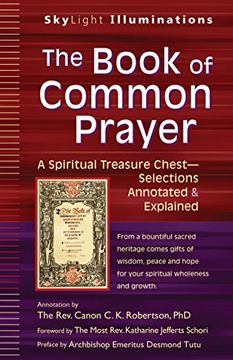 portada The Book of Common Prayer: A Spiritual Treasure Chest―Selections Annotated & Explained (SkyLight Illuminations) (en Inglés)