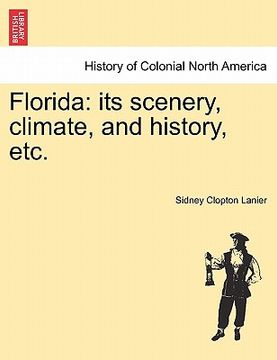portada florida: its scenery, climate, and history, etc. (en Inglés)