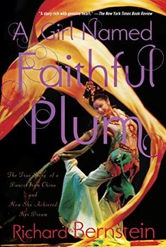 portada A Girl Named Faithful Plum: The True Story of a Dancer From China and how she Achieved her Dream (in English)
