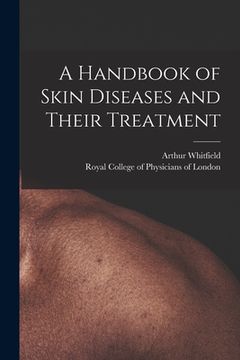 portada A Handbook of Skin Diseases and Their Treatment (en Inglés)