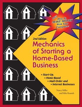 portada Mechanics of Starting A Home Based Business - 2nd edition (en Inglés)