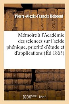 portada Mémoire adressé à l'Académie des sciences sur l'acide phénique, de la priorité de son étude