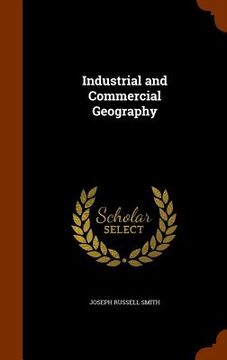 portada Industrial and Commercial Geography (en Inglés)