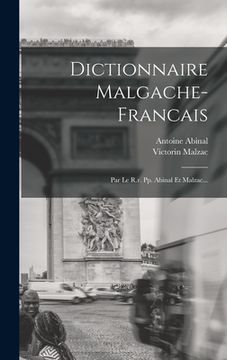 portada Dictionnaire Malgache-francais: Par Le R.r. Pp. Abinal Et Malzac... (en Francés)