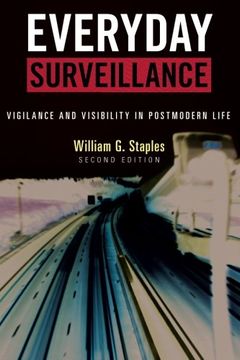portada Everyday Surveillance: Vigilance and Visibility in Postmodern Life