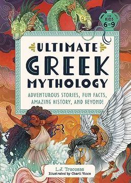 portada Ultimate Greek Mythology: Adventurous Stories, fun Facts, Amazing History, and Beyond! (en Inglés)