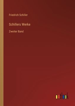 portada Schillers Werke: Zweiter Band (en Alemán)