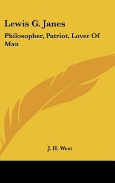 portada lewis g. janes: philosopher, patriot, lover of man (en Inglés)