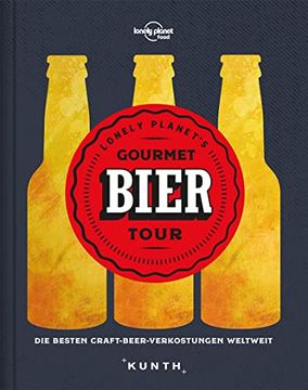 portada Gourmet Bier Tour die Besten Craft-Beer-Verkostungen Weltweit (Lonely Planet) (en Alemán)