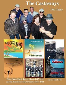 portada The Castaways 1961 - Today (B&W): Beach Music Top 40 Charts 1945-2014 & Roadhouse Top 40 Charts 2010-2014 (en Inglés)