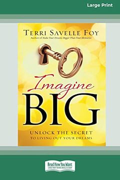 portada Imagine Big: Unlock the Secret to Living out Your Dreams (in English)