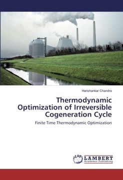 portada Thermodynamic Optimization of Irreversible Cogeneration Cycle: Finite Time Thermodynamic Optimization