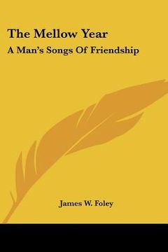 portada the mellow year: a man's songs of friendship (in English)