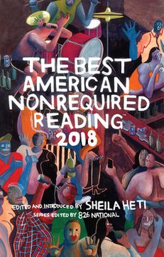 portada The Best American Nonrequired Reading 2018 (en Inglés)