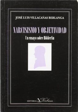portada Narcisismo y objetividad, un ensayo sobre Hölderlin (in Spanish)