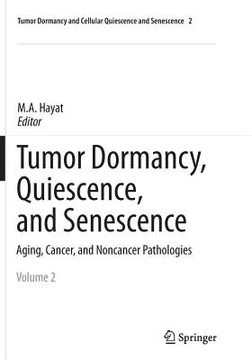 portada Tumor Dormancy, Quiescence, and Senescence, Volume 2: Aging, Cancer, and Noncancer Pathologies (en Inglés)