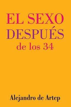 portada Sex After 34 (Spanish Edition) - El sexo después de los 34