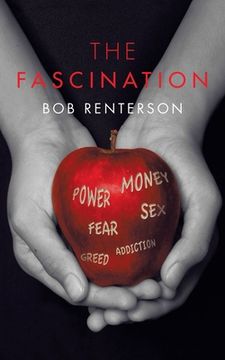 portada The Fascination: Money, Power, Greed, Sex, Fear, Addiction (en Inglés)