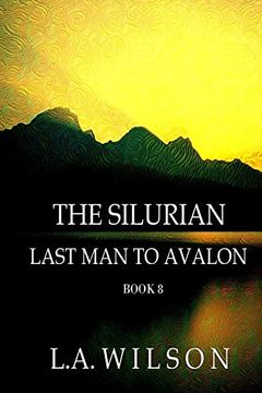 portada The Silurian, Book 8: Last man to Avalon (en Inglés)