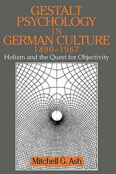 portada Gestalt Psychology in German Culture, 1890-1967 Hardback: Holism and the Quest for Objectivity (Cambridge Studies in the History of Psychology) (in English)
