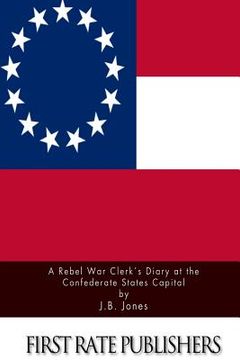 portada A Rebel War Clerk's Diary at the Confederate States Capital (en Inglés)