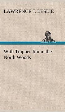 portada with trapper jim in the north woods (en Inglés)