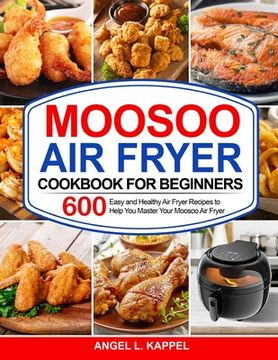 portada Moosoo Air Fryer Cookbook For Beginners (en Inglés)