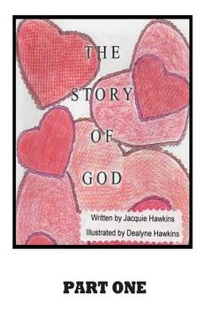 portada The Story of God: A story about God's involvement in the creation of the universe up to and including humans. (en Inglés)