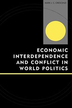 portada economic interdependence and conflict in world politics