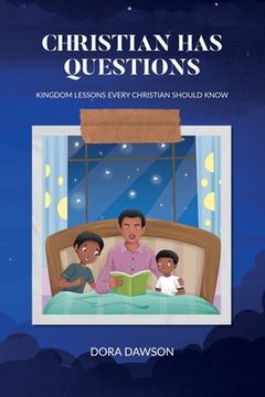 portada Christian Has Questions, Kingdom Lessons Every Christian Should Know (en Inglés)