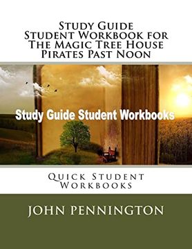 portada Study Guide Student Workbook for the Magic Tree House Pirates Past Noon: Quick Student Workbooks 
