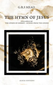 portada The Hymn of Jesus: Followed by The Hymns of Hermes - Echoes From The Gnosis (in English)
