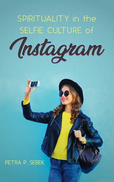 portada Spirituality in the Selfie Culture of Instagram (en Inglés)