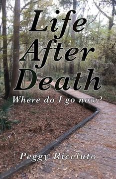 portada Life After Death: Where do I go now (en Inglés)