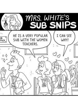 portada Mrs. White's SUB SNIPS: Substitute Teaching Cartoons From Real Life