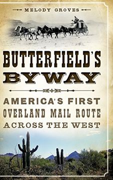 portada Butterfield's Byway: America's First Overland Mail Route Across the West (en Inglés)