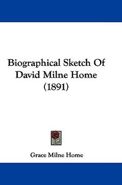 portada biographical sketch of david milne home (1891) (en Inglés)