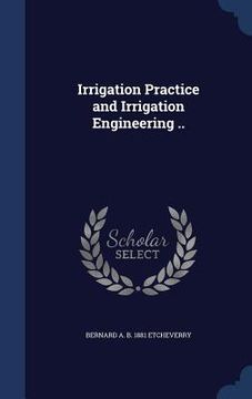 portada Irrigation Practice and Irrigation Engineering .. (en Inglés)