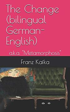 portada The Change (Bilingual German-English): A. K. A. "Metamorphosis" (in English)