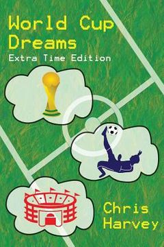 portada World Cup Dreams: Extra Time Edition (in English)