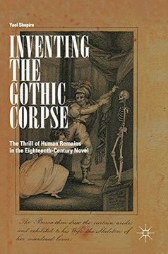 portada Inventing the Gothic Corpse: The Thrill of Human Remains in the Eighteenth-Century Novel (en Inglés)